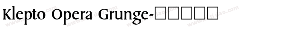 Klepto Opera Grunge字体转换
